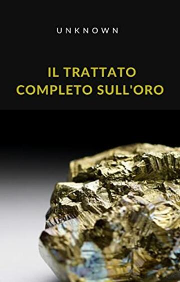 Il trattato completo sull'oro (tradotto)